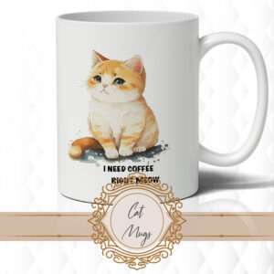 I Need Coffee Right Meow Mug