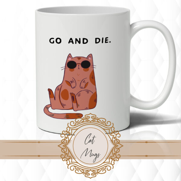 Go And Die Mug