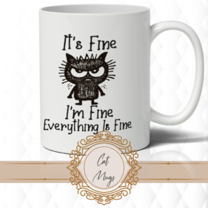 It's Fine Mug