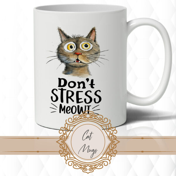 Don't Stress Meowt Mug